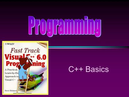 C++ Basics. COMP104 C++ Basics / Slide 2 Introduction to C++ * C++ is a programming language for manipulating numbers and user-defined objects. * C++