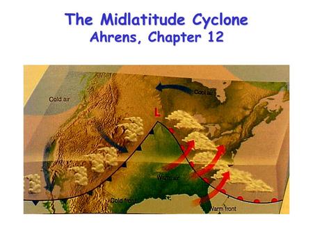 The Midlatitude Cyclone Ahrens, Chapter 12