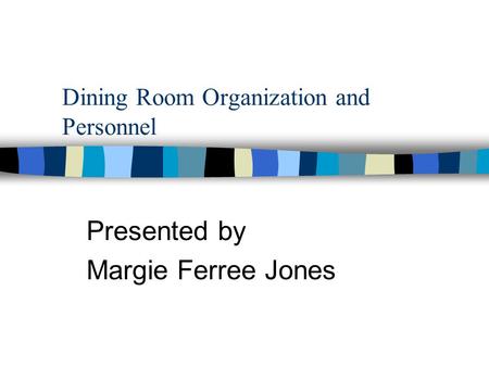 Dining Room Organization and Personnel