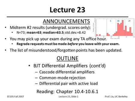 Lecture 23 ANNOUNCEMENTS OUTLINE BJT Differential Amplifiers (cont’d)