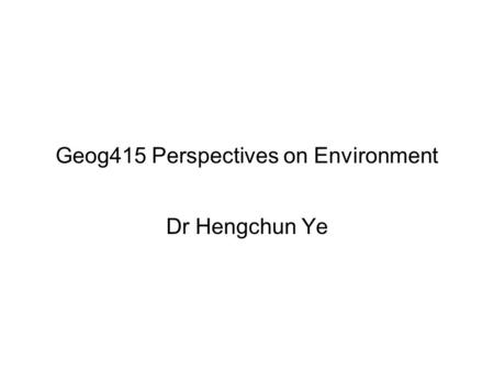 Geog415 Perspectives on Environment
