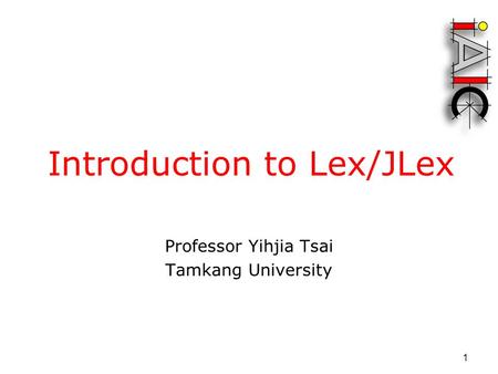 Introduction to Lex/JLex