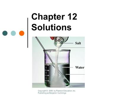 Chapter 12 Solutions Copyright © 2008 by Pearson Education, Inc. Publishing as Benjamin Cummings.