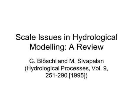 Scale Issues in Hydrological Modelling: A Review