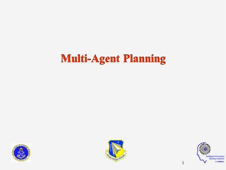 1 Multi-Agent Planning. 2 Tasks as Agents negotiating for resources Self-interested Selfish Agents Complexity of Negotiation Tasks Abstraction & Analysis.