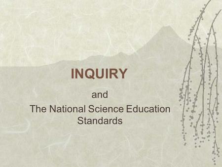 INQUIRY and The National Science Education Standards.