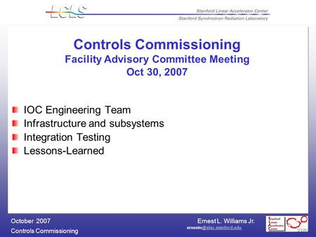 Ernest L. Williams Jr. Controls Commissioning October 2007 Controls Commissioning Facility Advisory Committee.