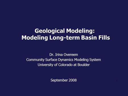 Geological Modeling: Modeling Long-term Basin Fills