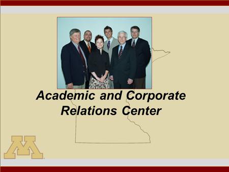 Academic and Corporate Relations Center. The President welcomes You.