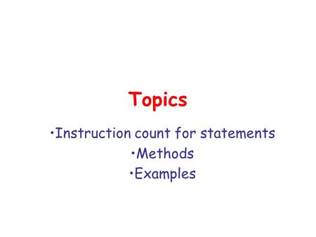 Instruction count for statements Methods Examples