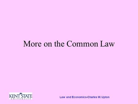 Law and Economics-Charles W. Upton More on the Common Law.