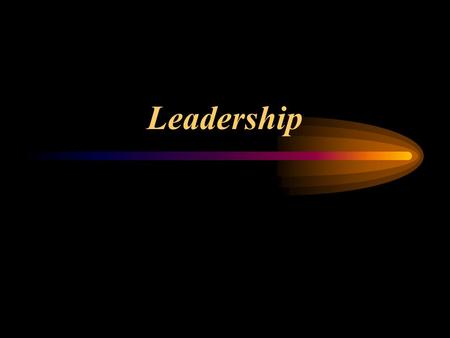 Leadership. Process - use of non-coercive influence to direct and energize others to behaviorally commit to the leader’s goals Characteristic behaviors.