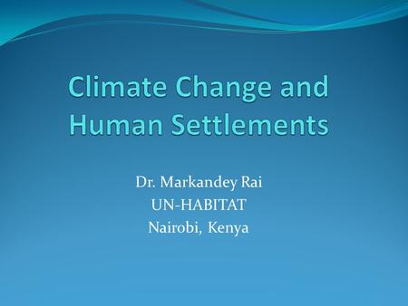 Climate Change and Human Settlements