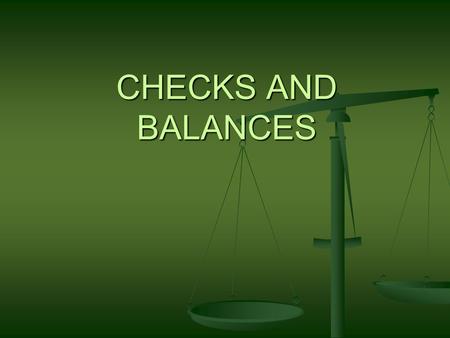 CHECKS AND BALANCES Legislative Checks on: Judicial Power Judicial Power Refuse to confirm appointments Refuse to confirm appointments Remove judges.