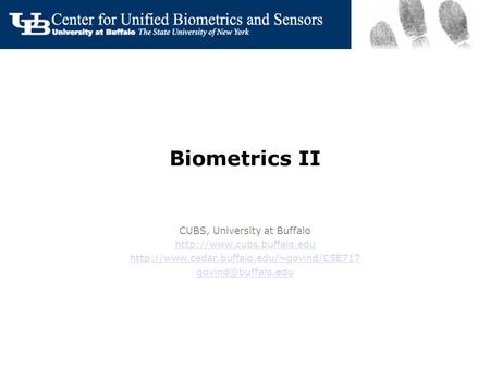 Biometrics II CUBS, University at Buffalo