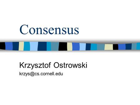 Consensus Krzysztof Ostrowski