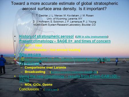 Toward a more accurate estimate of global stratospheric aerosol surface area density. Is it important? T. Deshler, J. L. Mercer, M. Kovilakam, J. M. Rosen.