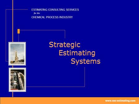 Strategic Estimating Systems Strategic Estimating Systems