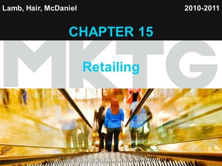 CHAPTER 15 Retailing Lamb, Hair, McDaniel