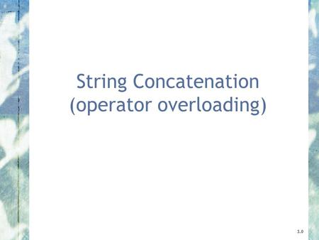 String Concatenation (operator overloading) 3.0.