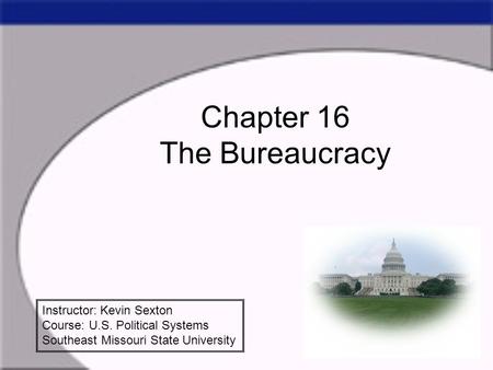 Chapter 16 The Bureaucracy