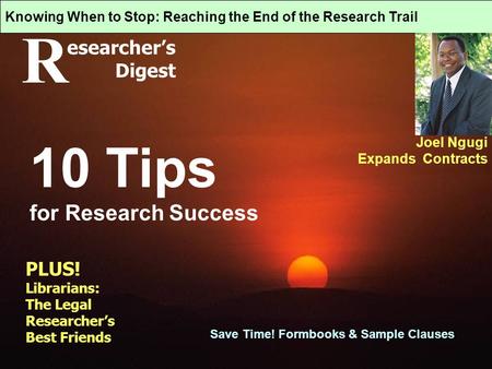R 10 Tips for Research Success esearcher’s Digest