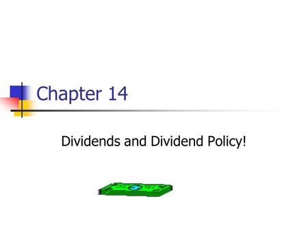 Dividends and Dividend Policy!