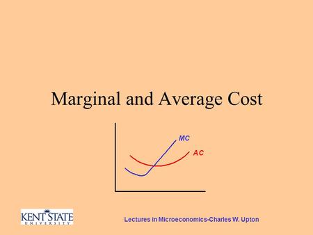 Lectures in Microeconomics-Charles W. Upton Marginal and Average Cost.