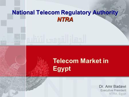 NTRA National Telecom Regulatory Authority NTRA Telecom Market in Egypt.