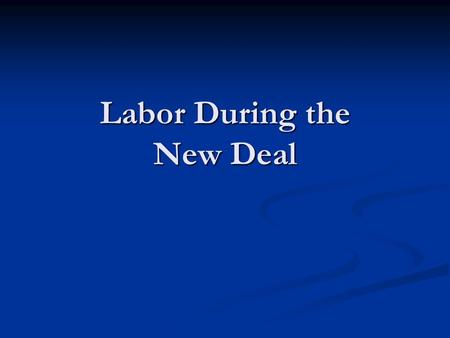 Labor During the New Deal. Unemployment Relief Upon taking the oath of office, Franklin Roosevelt was faced with the mounting challenge of unemployment.