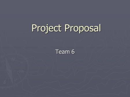 Project Proposal Team 6. Introduction ► Team Members and Roles ► Type of Project ► Scenarios ► Resources.