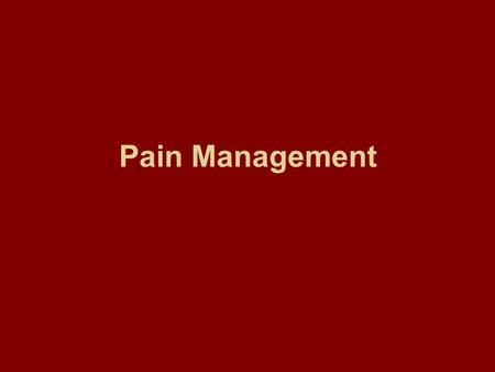 Pain Management.