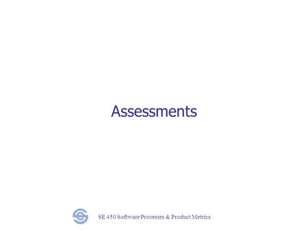 SE 450 Software Processes & Product Metrics Assessments.
