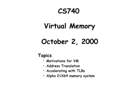 Virtual Memory October 2, 2000