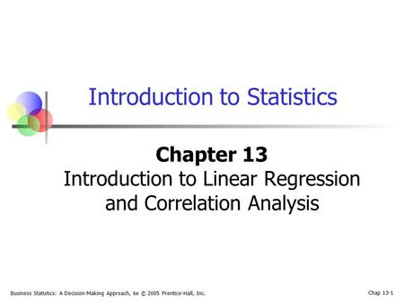 Chapter 13 Introduction to Linear Regression and Correlation Analysis