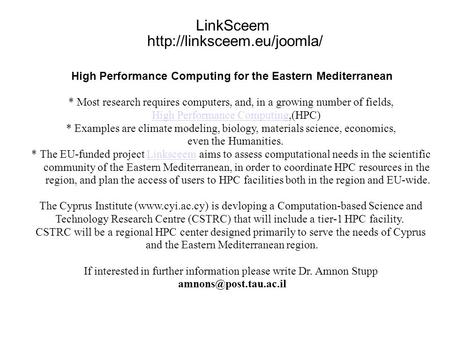 LinkSceem  High Performance Computing for the Eastern Mediterranean * Most research requires computers, and, in a growing number.