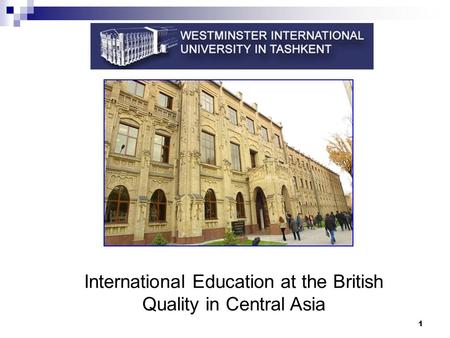 1 International Education at the British Quality in Central Asia.