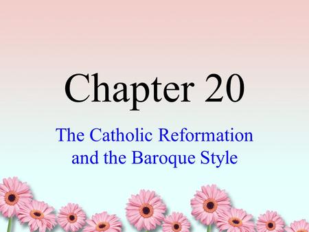 The Catholic Reformation and the Baroque Style