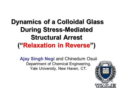 Dynamics of a Colloidal Glass During Stress-Mediated Structural Arrest (“Relaxation in Reverse”) Dynamics of a Colloidal Glass During Stress-Mediated Structural.