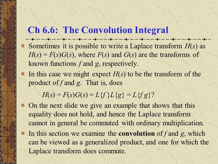 Ch 6.6: The Convolution Integral