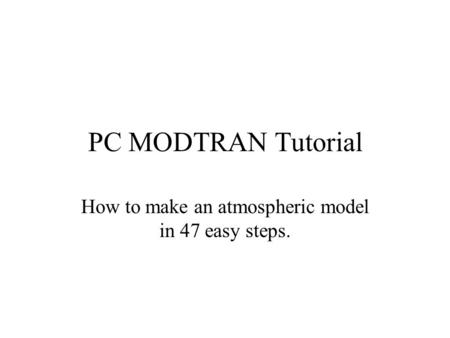 How to make an atmospheric model in 47 easy steps.