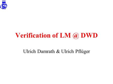 Verification of DWD Ulrich Damrath & Ulrich Pflüger.