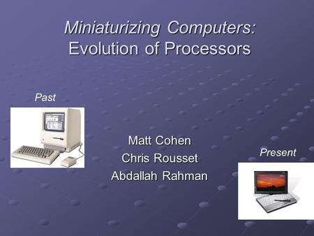 Miniaturizing Computers: Evolution of Processors