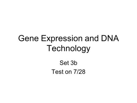 Gene Expression and DNA Technology