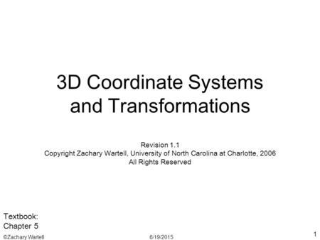 3D Coordinate Systems and Transformations Revision 1