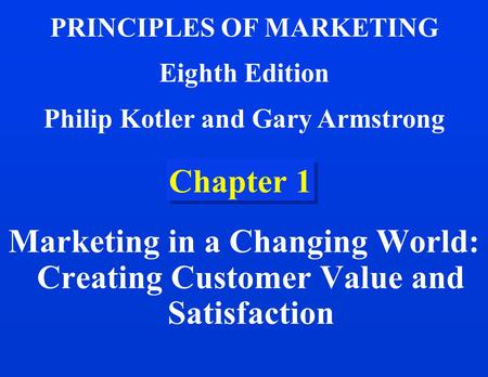 PRINCIPLES OF MARKETING Philip Kotler and Gary Armstrong