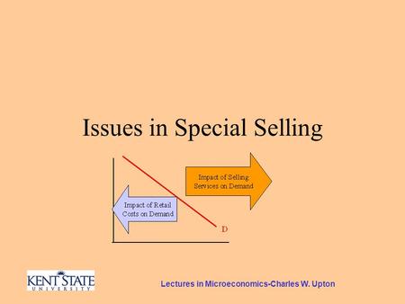 Lectures in Microeconomics-Charles W. Upton Issues in Special Selling.