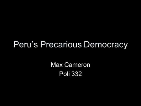 Peru’s Precarious Democracy Max Cameron Poli 332.