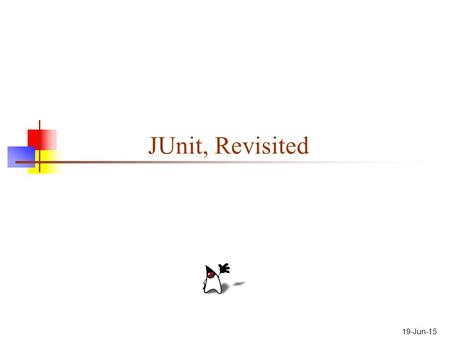 JUnit, Revisited 17-Apr-17.