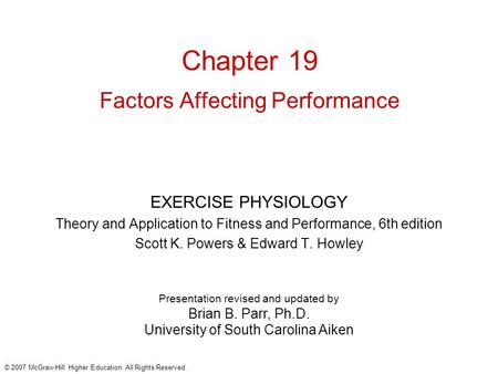 © 2007 McGraw-Hill Higher Education. All Rights Reserved. Presentation revised and updated by Brian B. Parr, Ph.D. University of South Carolina Aiken Chapter.